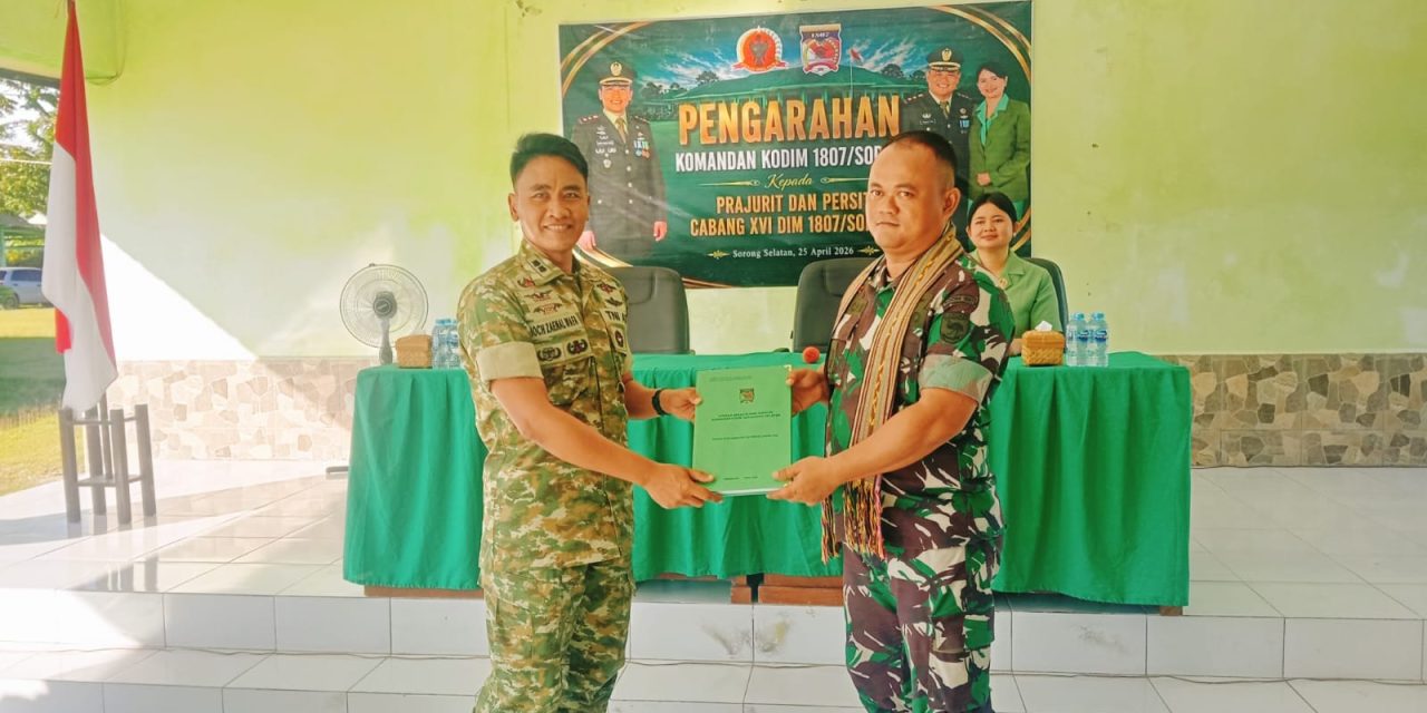 Serah Terima Personel dan Materiel Kodim 1807/Sorong Selatan Berlangsung Lancar