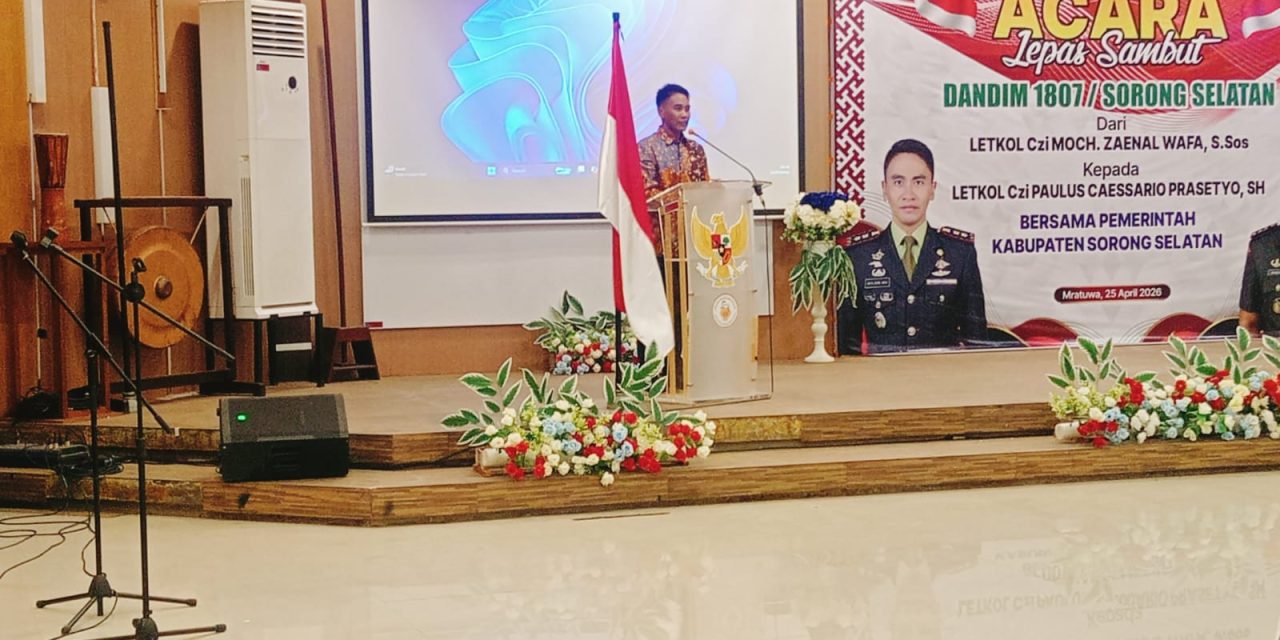 Lepas Sambut Dandim 1807/Sorong Selatan, Pemda Apresiasi Dedikasi Letkol Moch Zaenal Wafa